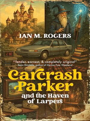 cover image of Carcrash Parker and the Haven of Larpers